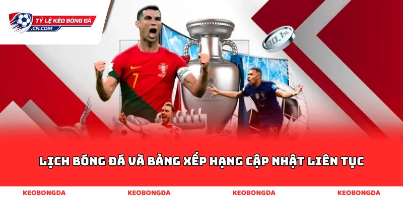 Lịch bóng đá và bảng xếp hạng cập nhật liên tục